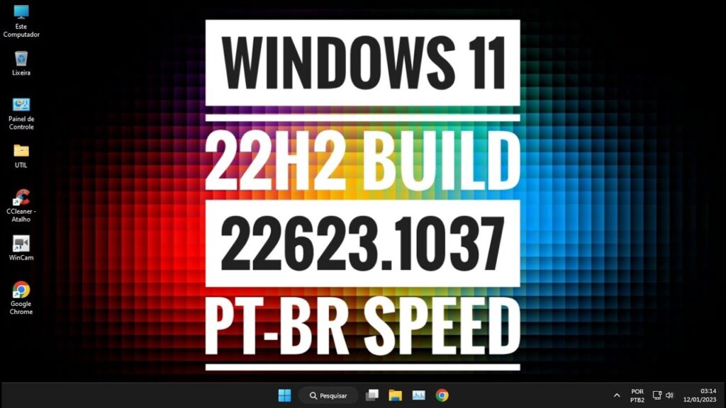 WINDOWS 11 22H2 BUILD 22623.1037 PT-BR SPEED COM ABAS NO EXPLORER