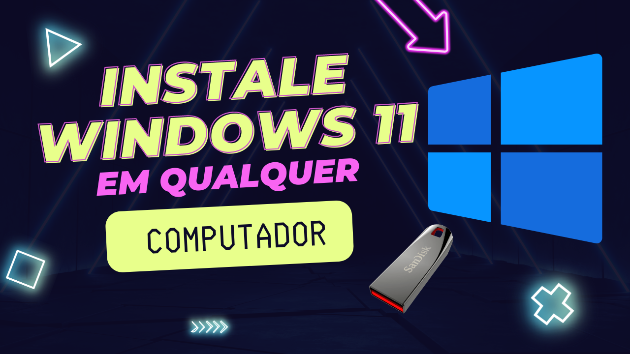 Instale Windows 11 Em Qualquer Computador MC PROJETOS